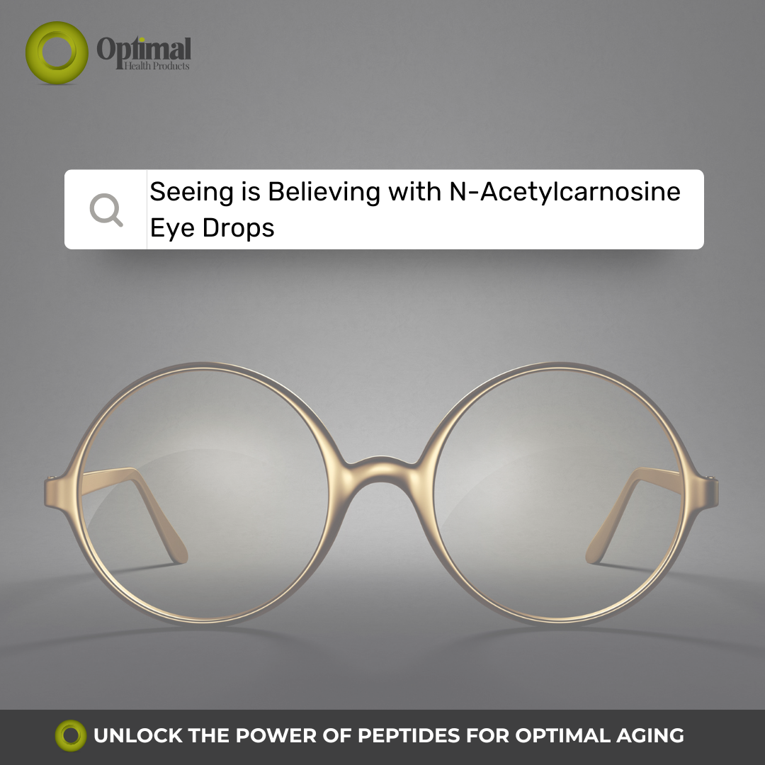 Seeing is Believing with N-Acetylcarnosine Eye Drops